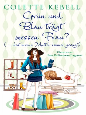 cover image of Grün und Blau trägt wessen Frau? (...hat meine Mutter immer gesagt)